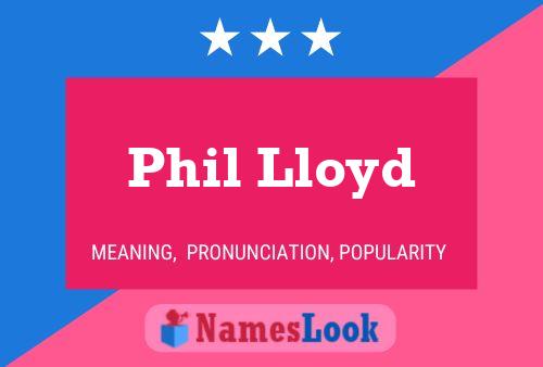 Pôster do nome Phil Lloyd