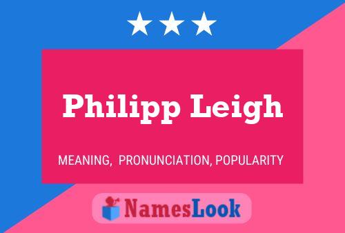 Pôster do nome Philipp Leigh