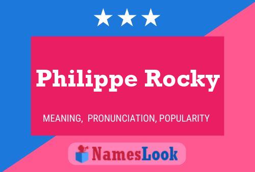 Pôster do nome Philippe Rocky