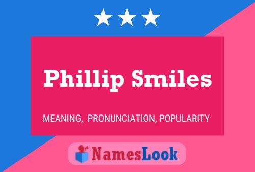 Pôster do nome Phillip Smiles