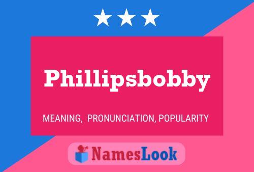 Pôster do nome Phillipsbobby