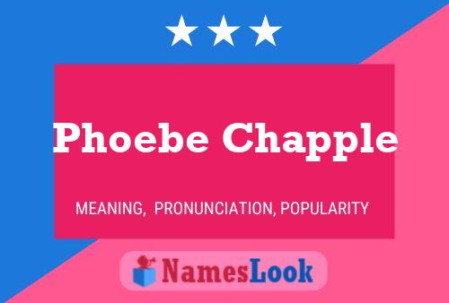 Pôster do nome Phoebe Chapple