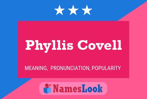 Pôster do nome Phyllis Covell