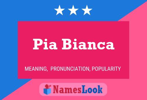 Pôster do nome Pia Bianca