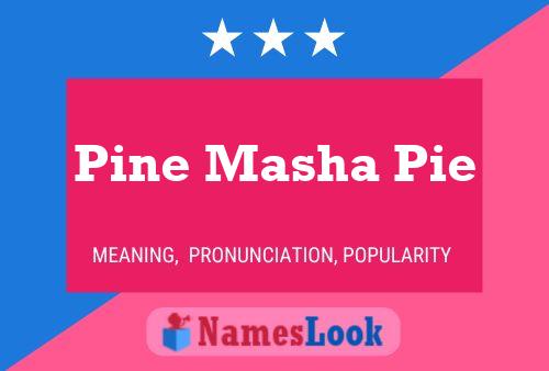 Pôster do nome Pine Masha Pie