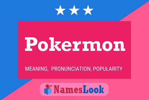 Pôster do nome Pokermon