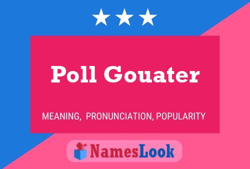 Pôster do nome Poll Gouater