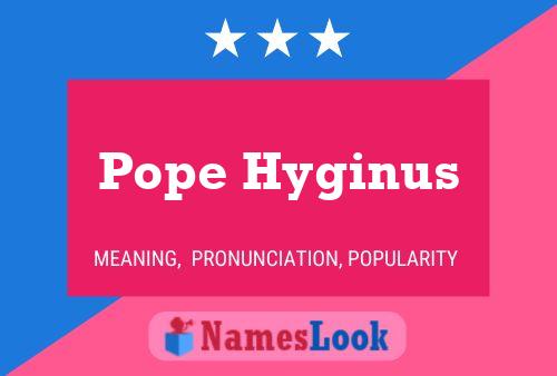 Pôster do nome Pope Hyginus