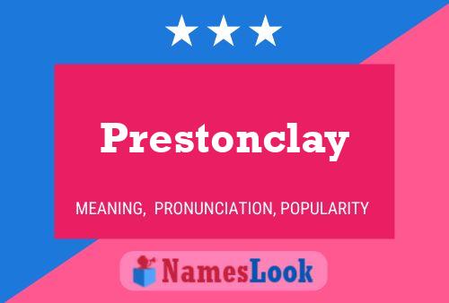 Pôster do nome Prestonclay