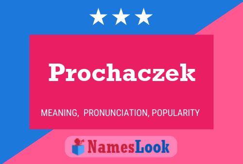 Pôster do nome Prochaczek