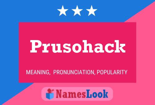 Pôster do nome Prusohack