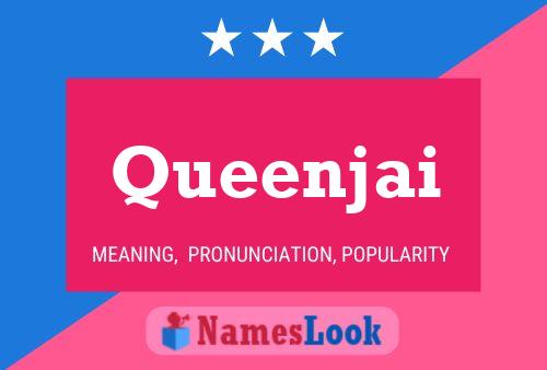 Pôster do nome Queenjai