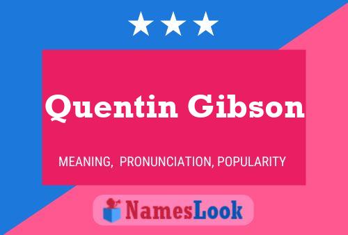 Pôster do nome Quentin Gibson