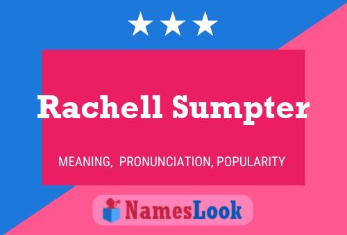 Pôster do nome Rachell Sumpter