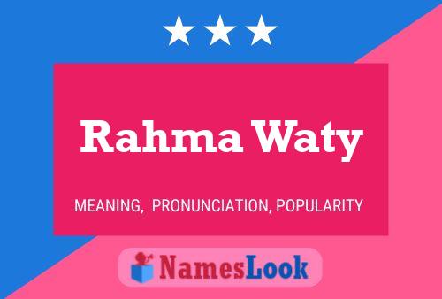 Pôster do nome Rahma Waty