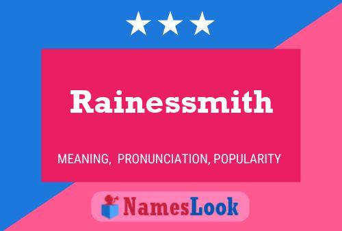 Pôster do nome Rainessmith