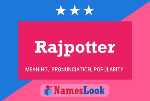 Pôster do nome Rajpotter