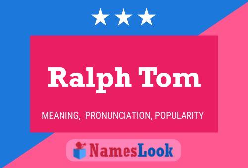 Pôster do nome Ralph Tom