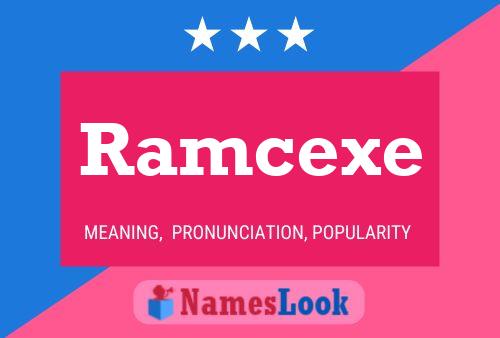 Pôster do nome Ramcexe