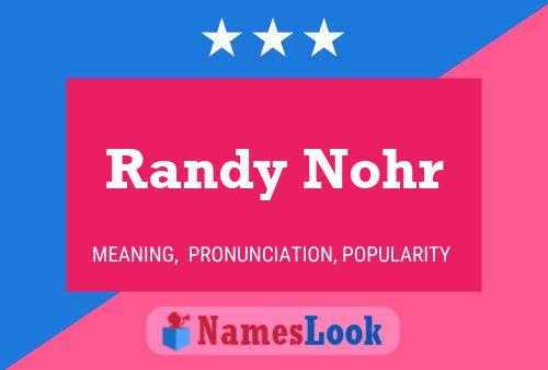 Pôster do nome Randy Nohr