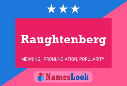 Pôster do nome Raughtenberg