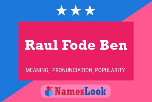 Pôster do nome Raul Fode Ben