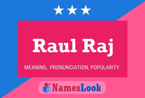 Pôster do nome Raul Raj