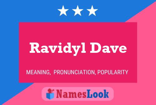 Pôster do nome Ravidyl Dave