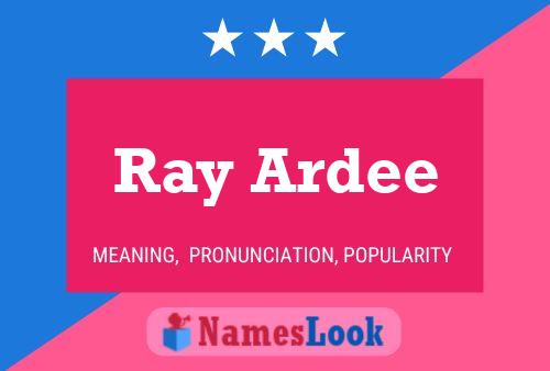 Pôster do nome Ray Ardee