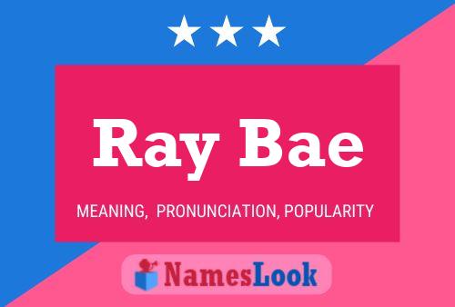 Pôster do nome Ray Bae