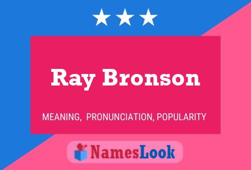 Pôster do nome Ray Bronson