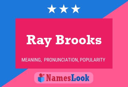 Pôster do nome Ray Brooks