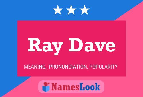 Pôster do nome Ray Dave