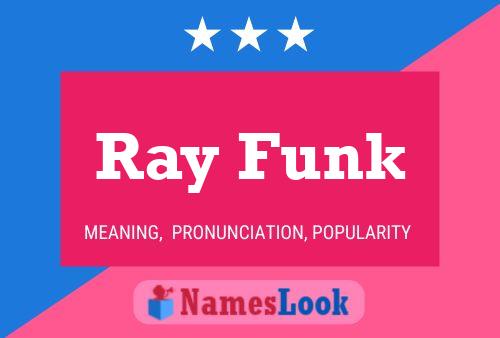 Pôster do nome Ray Funk