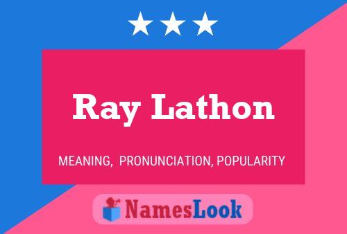 Pôster do nome Ray Lathon