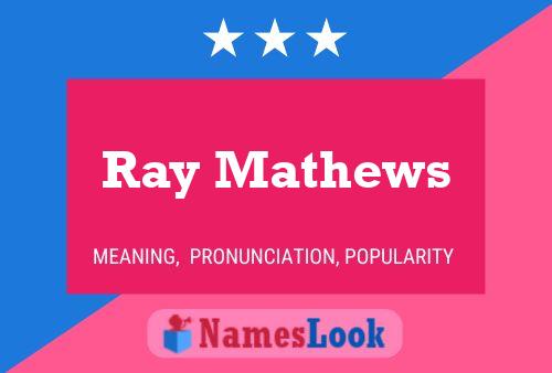 Pôster do nome Ray Mathews