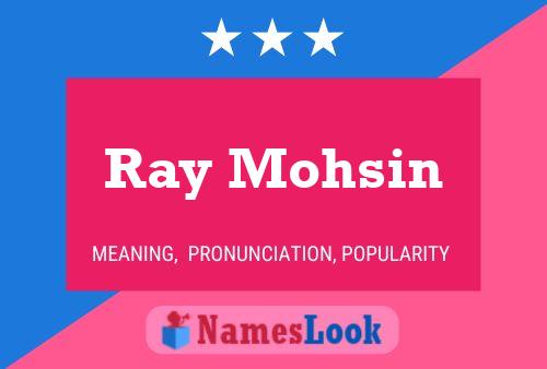 Pôster do nome Ray Mohsin