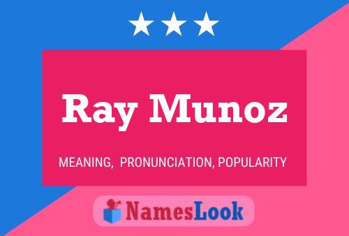 Pôster do nome Ray Munoz