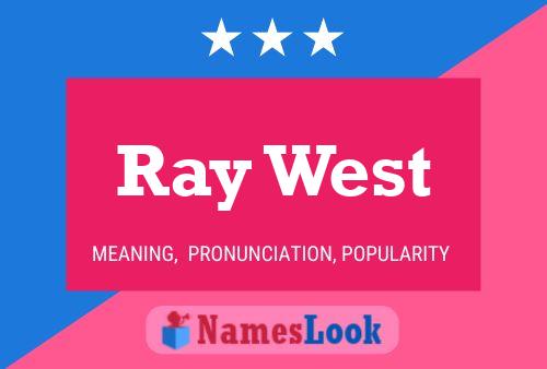 Pôster do nome Ray West