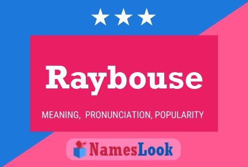 Pôster do nome Raybouse