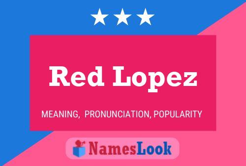 Pôster do nome Red Lopez