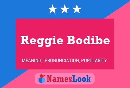 Pôster do nome Reggie Bodibe