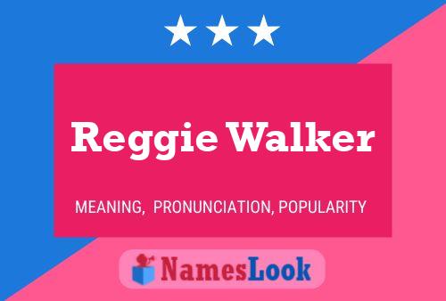 Pôster do nome Reggie Walker