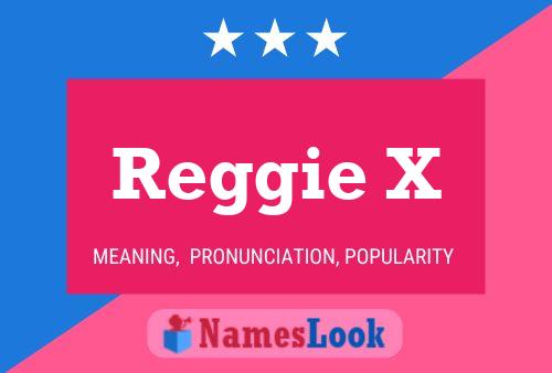 Pôster do nome Reggie X