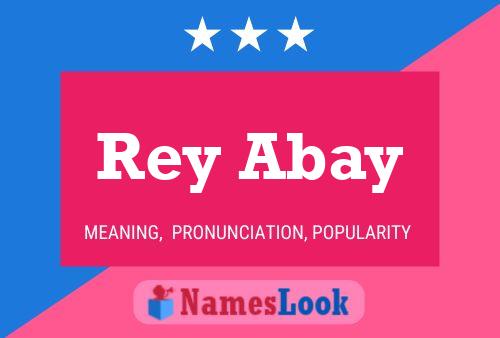 Pôster do nome Rey Abay