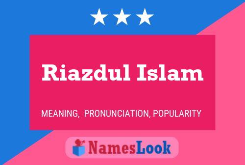 Pôster do nome Riazdul Islam