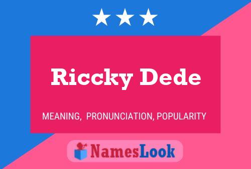 Pôster do nome Riccky Dede