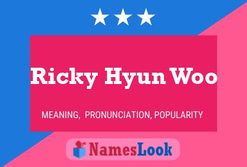 Pôster do nome Ricky Hyun Woo