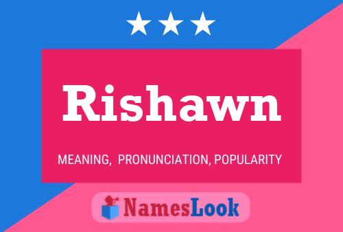 Pôster do nome Rishawn