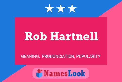 Pôster do nome Rob Hartnell